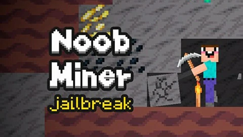 Noob Miner: Jailbreak